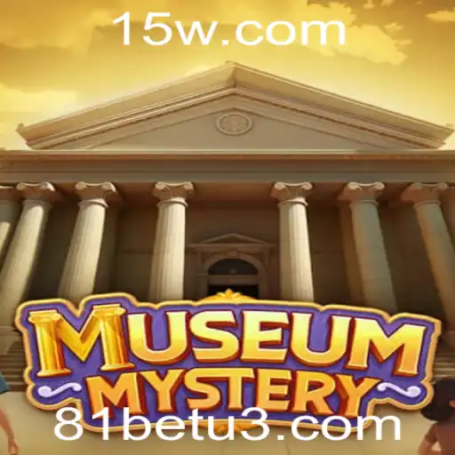 MuseumMystery: Desvende os Mistérios do Passado com 81bet